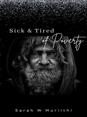 cover image of Sick & Tired of Poverty